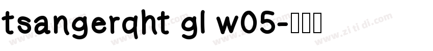 tsangerqht gl w05字体转换